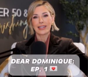Dominique Sachse hosts a podcast called Over 50 & Flourishing